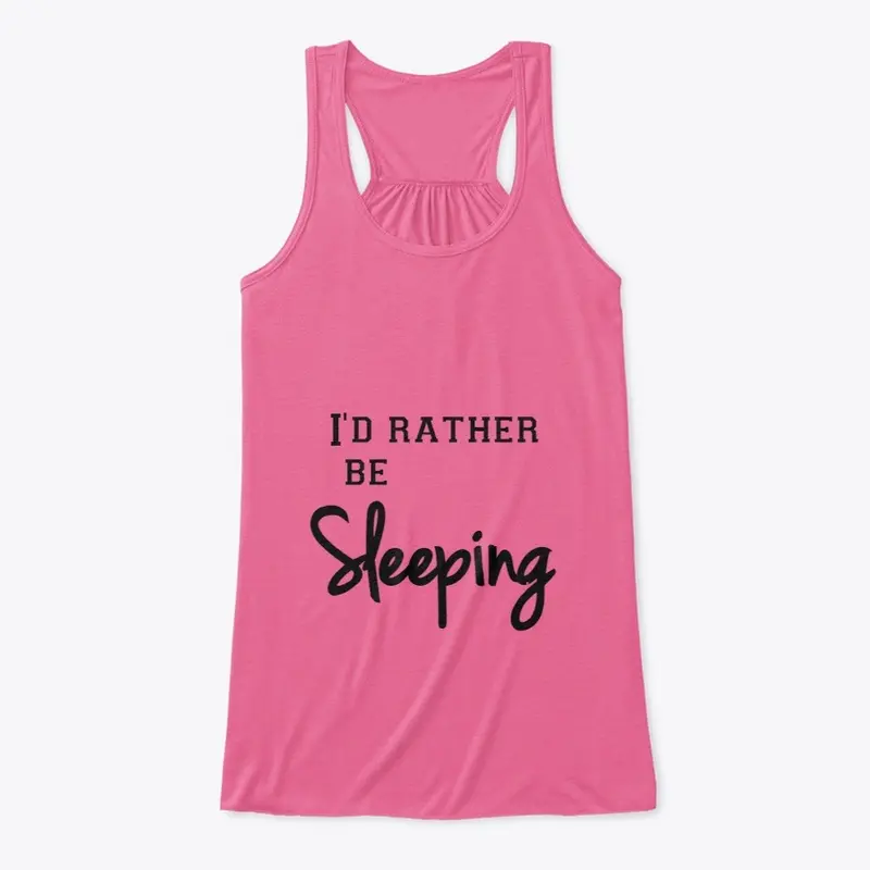 I'd rather be sleeping